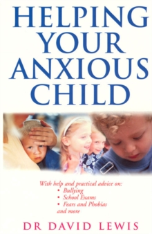 Helping Your Anxious Child, Paperback Book Helping Your Anxious Child, Paperback Book