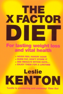 The X-Factor Diet : For Lasting Weight Loss and Vital Health, Paperback / softback Book The X-Factor Diet : For Lasting Weight Loss and Vital Health, Paperback / softback Book