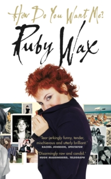 How Do You Want Me?, Paperback / softback Book How Do You Want Me?, Paperback / softback Book