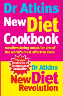 Dr Atkins New Diet Cookbook : Mouthwatering meals for one of the world's most effective diets, Paperback Book Dr Atkins New Diet Cookbook : Mouthwatering meals for one of the world's most effective diets, Paperback Book