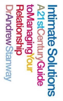 Intimate Solutions : A 21st Century Guide To Managing Relationship, Paperback Book Intimate Solutions : A 21st Century Guide To Managing Relationship, Paperback Book