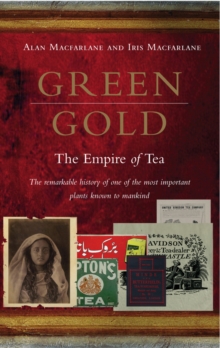 Green Gold : the Empire of Tea, Paperback Book Green Gold : the Empire of Tea, Paperback Book