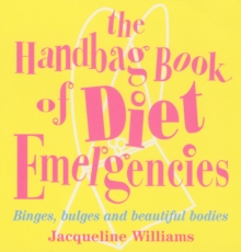 The Handbag Book Of Diet Emergencies, Paperback / softback Book The Handbag Book Of Diet Emergencies, Paperback / softback Book