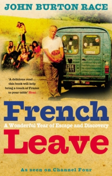 French Leave : Over 100 Irresistible Recipes, Paperback Book French Leave : Over 100 Irresistible Recipes, Paperback Book