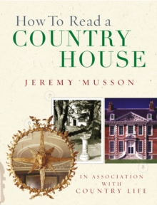 How To Read A Country House, Hardback Book How To Read A Country House, Hardback Book