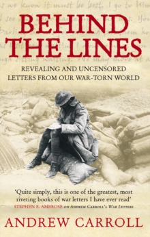 Behind The Lines : Revealing and uncensored letters from our war-torn world, Paperback / softback Book Behind The Lines : Revealing and uncensored letters from our war-torn world, Paperback / softback Book