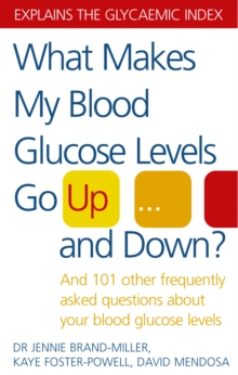 What Makes My Blood Glucose Levels Go Up...and Down? : And 101 Other Frequently Asked Questions About Your Blood Glucose Levels, Paperback Book What Makes My Blood Glucose Levels Go Up...and Down? : And 101 Other Frequently Asked Questions About Your Blood Glucose Levels, Paperback Book