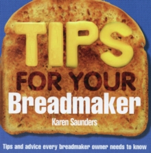 Tips for Your Breadmaker, Paperback / softback Book Tips for Your Breadmaker, Paperback / softback Book