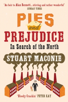 Pies and Prejudice : In search of the North