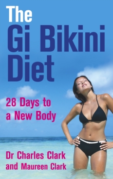 The Gi Bikini Diet : 28 Days to a New Body, Paperback Book The Gi Bikini Diet : 28 Days to a New Body, Paperback Book