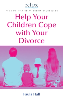 Help Your Children Cope With Your Divorce : A Relate Guide, Paperback Book Help Your Children Cope With Your Divorce : A Relate Guide, Paperback Book