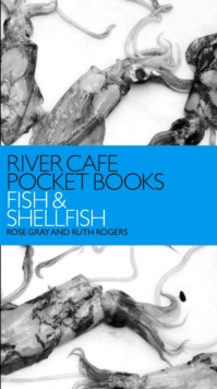 River Cafe Pocket Books: Fish and Shellfish, Paperback Book River Cafe Pocket Books: Fish and Shellfish, Paperback Book