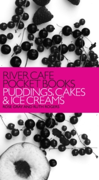 River Cafe Pocket Books : Puddings, Cakes and Ice Creams, Paperback Book River Cafe Pocket Books : Puddings, Cakes and Ice Creams, Paperback Book