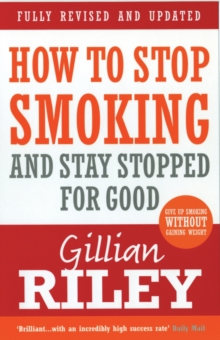 How To Stop Smoking And Stay Stopped For Good, Paperback Book How To Stop Smoking And Stay Stopped For Good, Paperback Book