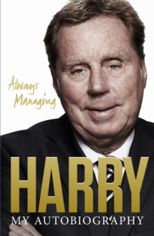 Always Managing : My Autobiography, Hardback Book Always Managing : My Autobiography, Hardback Book