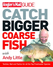 Angler's Mail Guide: Catch Bigger Coarse Fish, Paperback Book Angler's Mail Guide: Catch Bigger Coarse Fish, Paperback Book