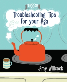 Troubleshooting Tips for Your Aga, Paperback / softback Book Troubleshooting Tips for Your Aga, Paperback / softback Book
