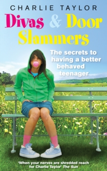 Divas & Door Slammers : The Secret to Having a Better Behaved Teenager, Paperback Book Divas & Door Slammers : The Secret to Having a Better Behaved Teenager, Paperback Book
