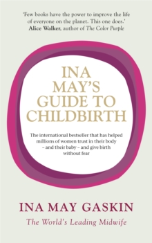 Ina May's Guide To Childbirth