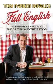 Full English : A Journey through the British and their Food, Paperback Book Full English : A Journey through the British and their Food, Paperback Book