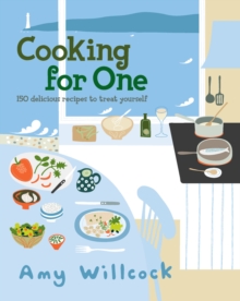 Cooking for One : 150 Recipes to Treat Yourself, Hardback Book Cooking for One : 150 Recipes to Treat Yourself, Hardback Book