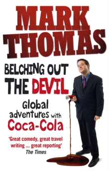 Belching Out the Devil : Global Adventures with Coca-Cola, Paperback Book Belching Out the Devil : Global Adventures with Coca-Cola, Paperback Book