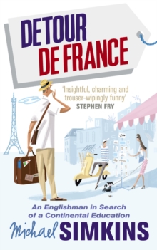 Detour De France : An Englishman in Search of a Continental Education, Paperback Book Detour De France : An Englishman in Search of a Continental Education, Paperback Book