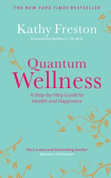 Quantum Wellness : A Step-by-Step Guide to Health and Happiness, Paperback Book Quantum Wellness : A Step-by-Step Guide to Health and Happiness, Paperback Book