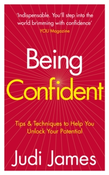 Being Confident : Tips and Techniques to Help You Unlock Your Potential, Paperback / softback Book Being Confident : Tips and Techniques to Help You Unlock Your Potential, Paperback / softback Book