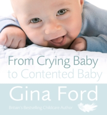 From Crying Baby to Contented Baby, Paperback Book From Crying Baby to Contented Baby, Paperback Book