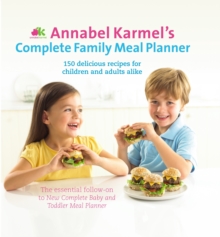 Annabel Karmel's Complete Family Meal Planner, Hardback Book Annabel Karmel's Complete Family Meal Planner, Hardback Book