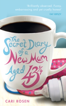 The Secret Diary of a New Mum (aged 43 1/4), Paperback Book The Secret Diary of a New Mum (aged 43 1/4), Paperback Book