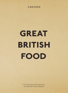Canteen : Great British Food, Hardback Book Canteen : Great British Food, Hardback Book