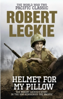 Helmet for my Pillow : The World War Two Pacific Classic