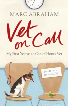 Vet on Call : My First Year as an Out-of-Hours Vet, Paperback Book Vet on Call : My First Year as an Out-of-Hours Vet, Paperback Book