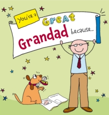 You're a Great Grandad Because. . ., Hardback Book You're a Great Grandad Because. . ., Hardback Book