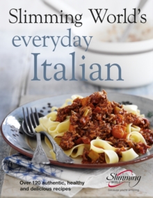 Slimming World's Everyday Italian : Over 120 fresh, healthy and delicious recipes, Hardback Book Slimming World's Everyday Italian : Over 120 fresh, healthy and delicious recipes, Hardback Book