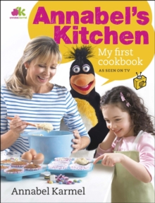 Annabel's Kitchen: My First Cookbook, Hardback Book Annabel's Kitchen: My First Cookbook, Hardback Book
