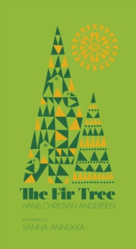 The Fir Tree, Hardback Book The Fir Tree, Hardback Book
