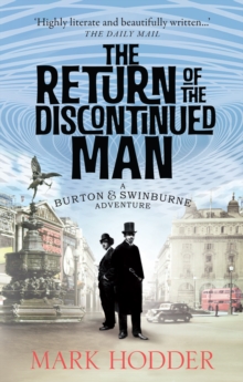 The Return of the Discontinued Man : The Burton & Swinburne Adventures, Paperback Book The Return of the Discontinued Man : The Burton & Swinburne Adventures, Paperback Book
