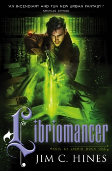 Libriomancer, Paperback / softback Book Libriomancer, Paperback / softback Book