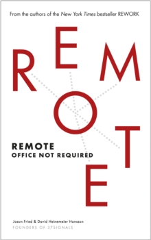 Remote : Office Not Required, Paperback / softback Book Remote : Office Not Required, Paperback / softback Book