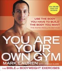 You Are Your Own Gym : The bible of bodyweight exercises