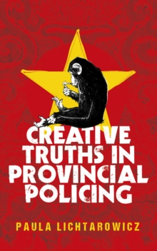 Creative Truths in Provincial Policing, Hardback Book Creative Truths in Provincial Policing, Hardback Book