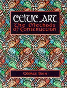 Celtic Art : The Methods of Construction