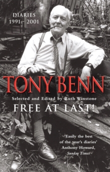Free At Last : Diaries 1991 - 2001, Paperback Book Free At Last : Diaries 1991 - 2001, Paperback Book