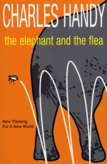 The Elephant And The Flea : New Thinking For A New World