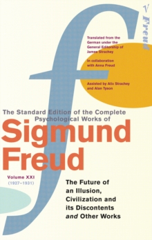 Complete Psychological Works Of Sigmund Freud, The Vol 21, Paperback / softback Book Complete Psychological Works Of Sigmund Freud, The Vol 21, Paperback / softback Book