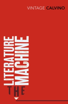 The Literature Machine : Essays, Paperback Book The Literature Machine : Essays, Paperback Book