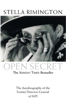 Open Secret : The Autobiography of the Former Director-General of MI5